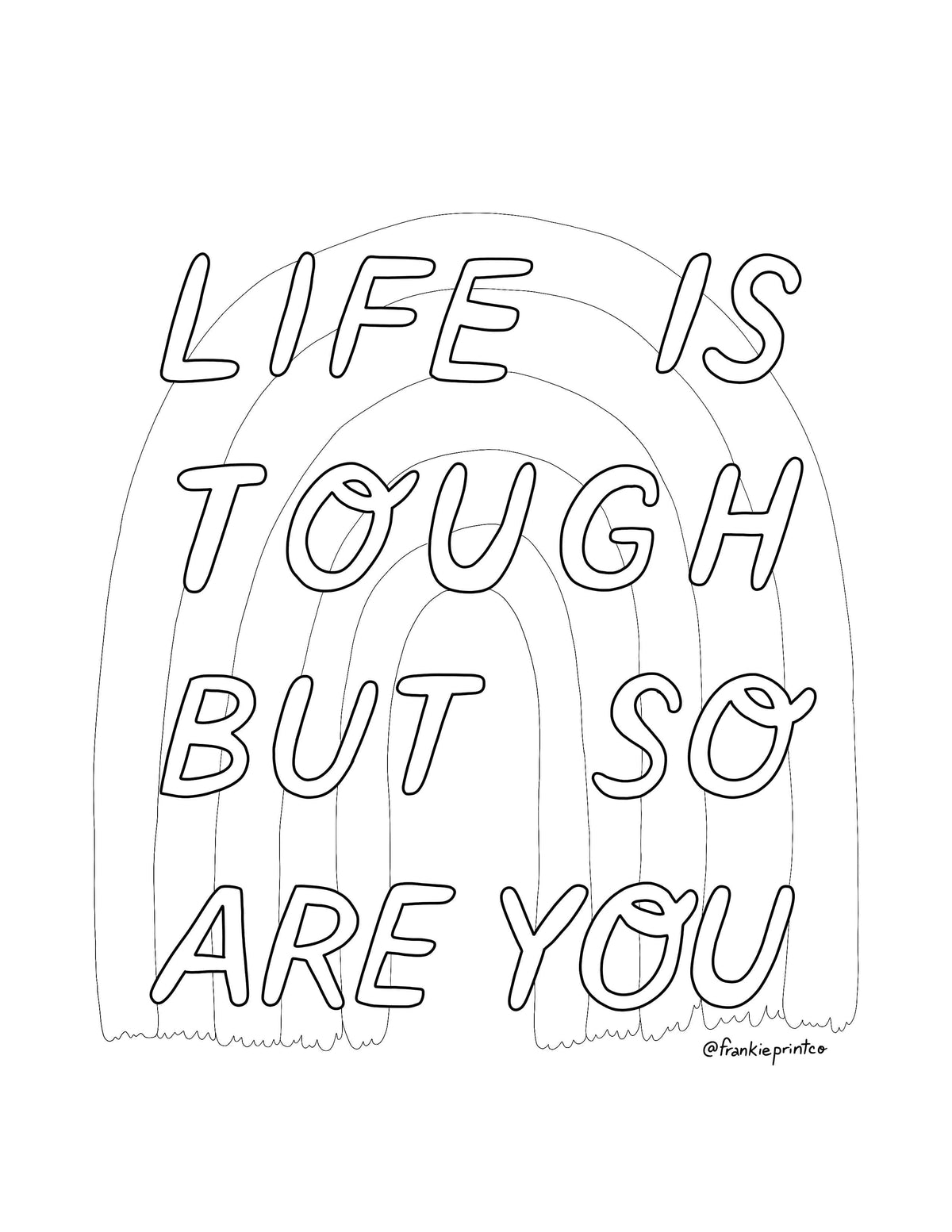 Life Is Tough Coloring Sheet