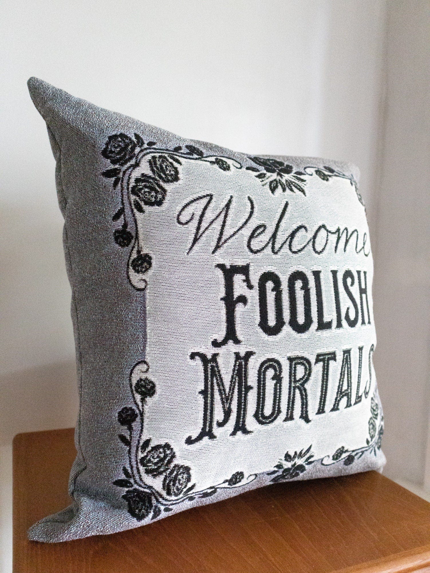 Halloween Pillow: Welcome Foolish Mortals